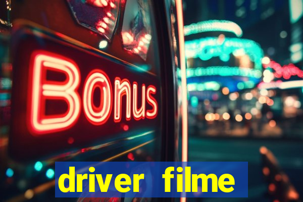 driver filme completo dublado